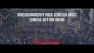 Vorschaubild: Korschenbroicher Video-Schützen-Gruß