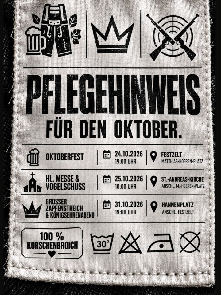 Pflegehinweis für den Oktober 🏷️ Für alle, die dem Korschenbroicher Schützenwesen nahestehen, gilt in den nächsten Wochen folgende Pflegeanleitung: 🌡️ 30 Grad: Lederhose und Dirndl …