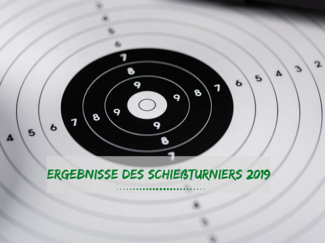 Schießturnier 2019 – Ergebnisse