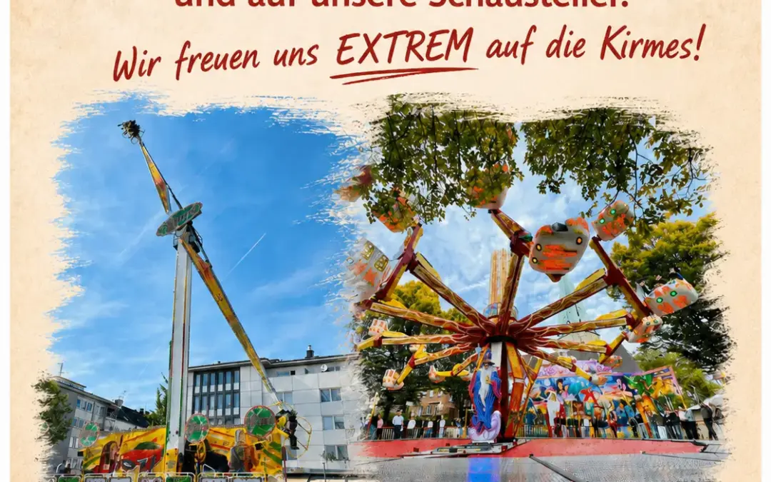 Wir freuen uns „EXTREM“ auf die Kirmes!